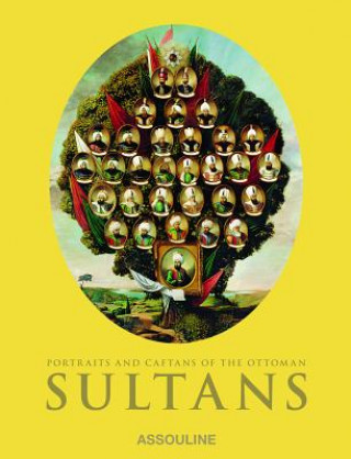 Carte Portraits and Caftans of the Ottoman Sultans Nurhan Atasoy