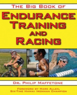 Книга Big Book of Endurance Training and Racing Philip Maffetone