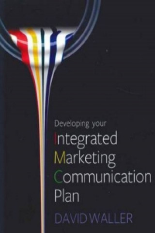 Knjiga Developing your Integrated Marketing Communication Plan 