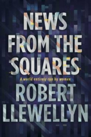 Kniha News from the Squares Robert Llewellyn
