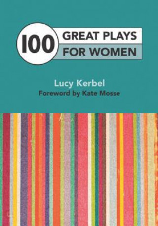 Carte 100 Great Plays for Women Lucy Kerbel