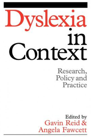Carte Dyslexia in Context - Research, Policy and Practice Angela Fawcett