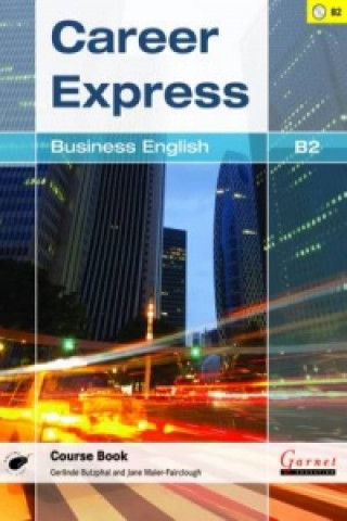 Kniha Career Express - Business English B2 Course Book with Audio CDs Gerlinde Butzphal