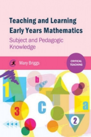 Carte Teaching and Learning Early Years Mathematics Mary Briggs