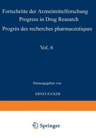 Książka Progress in Drug Research / Fortschritte der Arzneimittelforschung / Progres des recherches pharmaceutiques ROGRESS