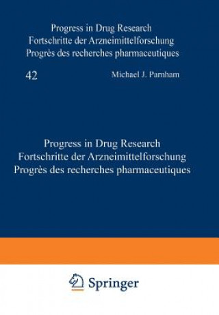 Książka Progress in Drug Research / Fortschritte der Arzneimittelforschung / Progres des recherches pharmaceutiques M.J. Parnham