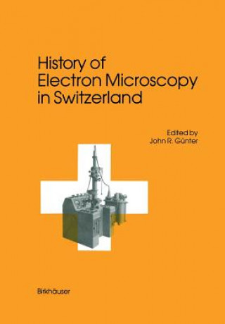 Carte History of Electron Microscopy in Switzerland ÜNTER