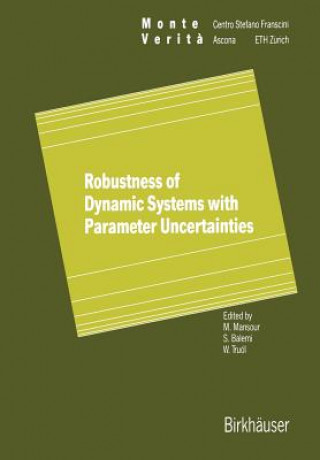 Kniha Robustness of Dynamic Systems with Parameter Uncertainties Mohamed Mansour