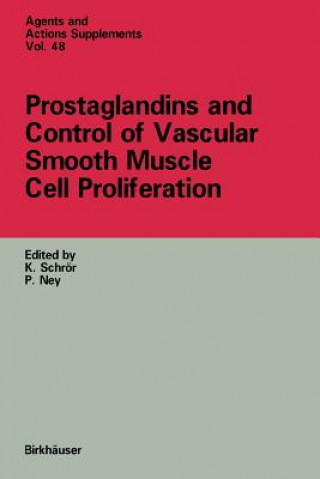 Könyv Prostaglandins and Control of Vascular Smooth Muscle Cell Proliferation K. Schrör