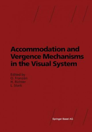 Carte Accommodation and Vergence Mechanisms in the Visual System Ove Franzen