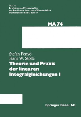 Könyv Theorie Und Praxis Der Linearen Integralgleichungen 1 I.S. Fenyö