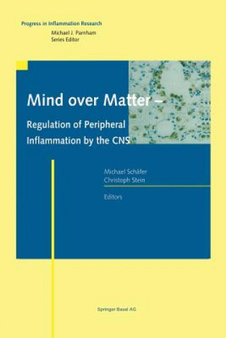 Kniha Mind over Matter - Regulation of Peripheral Inflammation by the CNS Michael Schäfer