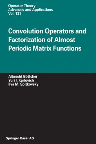 Книга Convolution Operators and Factorization of Almost Periodic Matrix Functions Albrecht Böttcher