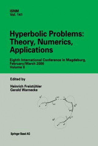 Könyv Hyperbolic Problems: Theory, Numerics, Applications Heinrich Freistühler