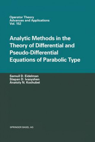 Buch Analytic Methods In The Theory Of Differential And Pseudo-Differential Equations Of Parabolic Type Samuil D. Eidelman