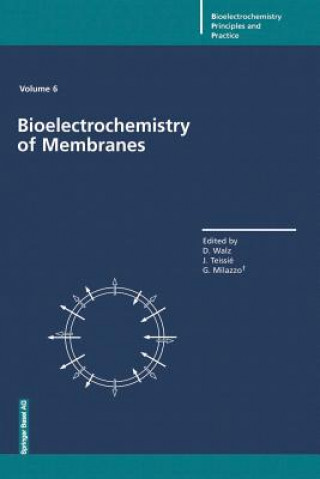 Kniha Bioelectrochemistry of Membranes Dieter Walz