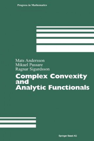 Kniha Complex Convexity and Analytic Functionals Mats Andersson