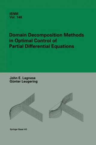 Kniha Domain Decomposition Methods in Optimal Control of Partial Differential Equations John E. Lagnese