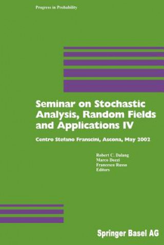 Carte Seminar on Stochastic Analysis, Random Fields and Applications IV Robert Dalang