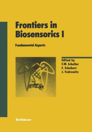 Kniha Frontiers in Biosensorics I F.W. Scheller