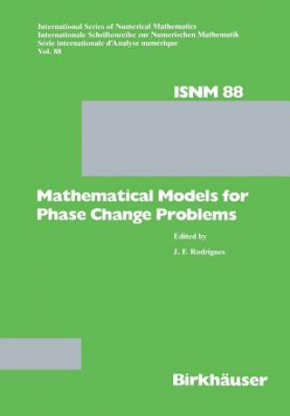 Knjiga Mathematical Models for Phase Change Problems J.F. Rodriques