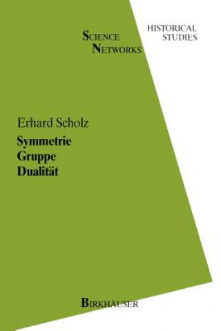 Kniha Symmetrie Gruppe Dualitat E. Scholz