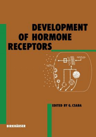 Könyv Development of Hormone Receptors G. Csaba