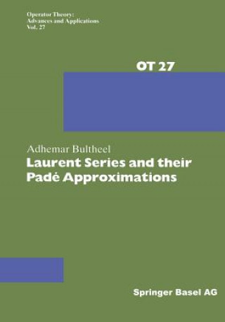Carte Laurent Series and their Pade Approximations A. Bultheel