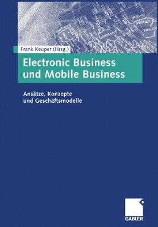 Kniha Electronic Business Und Mobile Business Frank Keuper