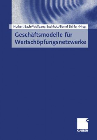 Buch Geschaftsmodelle Fur Wertschoepfungsnetzwerke Norbert Bach