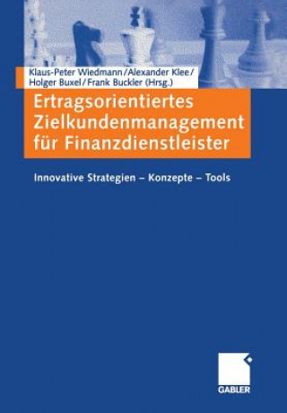 Książka Ertragsorientiertes Zielkundenmanagement Fur Finanzdienstleister Klaus-Peter Wiedmann