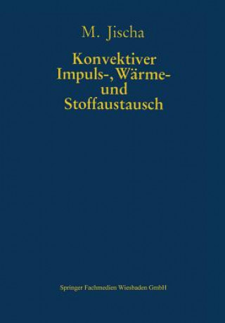 Könyv Konvektiver Impuls-, Wärme- und Stoffaustausch, 1 Michael Jischa