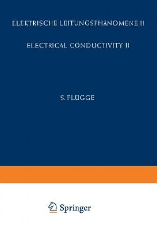 Knjiga Electrical Conductivity II / Elektrische Leitungsphanomene II 