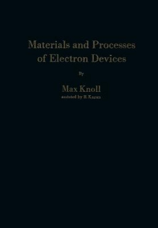 Knjiga Materials and Processes of Electron Devices Max Knoll