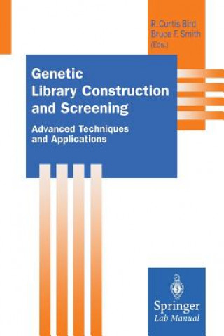 Kniha Genetic Library Construction and Screening R.C. Bird