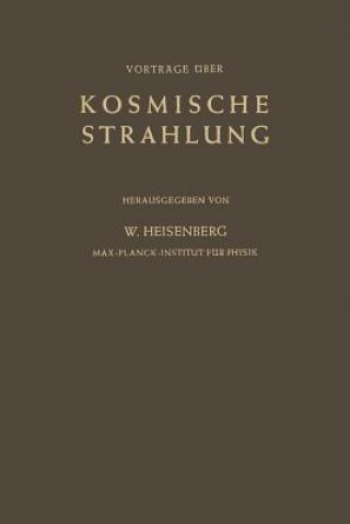 Kniha Kosmische Strahlung Werner Heisenberg