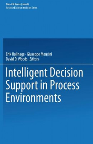Carte Intelligent Decision Support in Process Environments E. Hollnagel