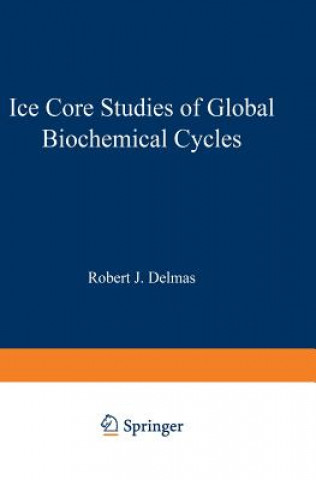 Carte Ice Core Studies of Global Biogeochemical Cycles Robert J. Delmas