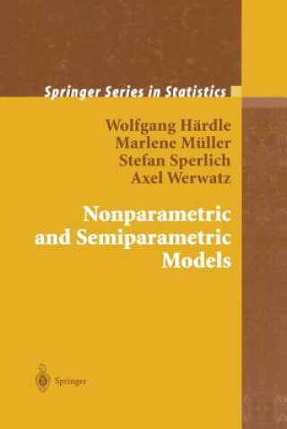 Kniha Nonparametric and Semiparametric Models Wolfgang Karl Härdle