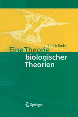 Kniha Eine Theorie Biologischer Theorien Ulrich Krohs