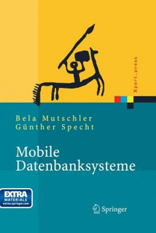 Kniha Mobile Datenbanksysteme Bela Mutschler