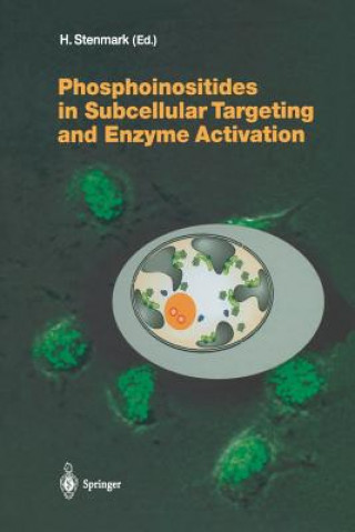 Buch Phosphoinositides in Subcellular Targeting and Enzyme Activation Harald Stenmark