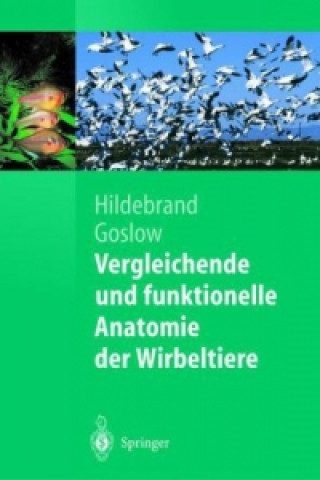 Knjiga Vergleichende und funktionelle Anatomie der Wirbeltiere Milton Hildebrand