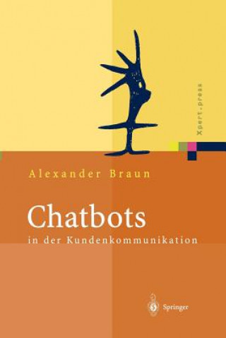 Könyv Chatbots in Der Kundenkommunikation Alexander Braun