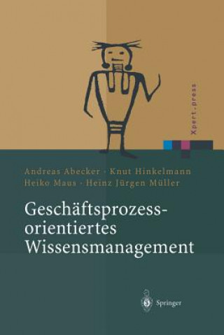 Kniha Geschaftsprozessorientiertes Wissensmanagement Andreas Abecker