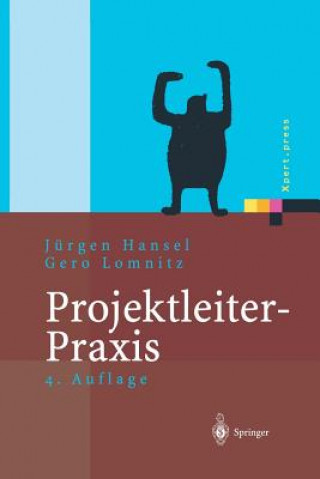 Könyv Projektleiter-Praxis Jürgen Hansel