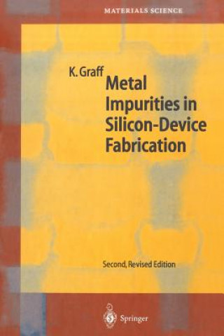 Könyv Metal Impurities in Silicon-Device Fabrication Klaus Graff