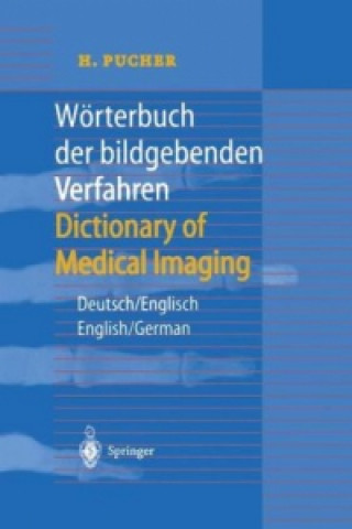 Livre Worterbuch der bildgebenden Verfahren/Dictionary of Medical Imaging H. Pucher