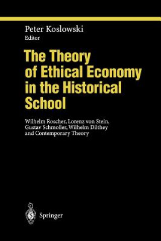 Carte Theory of Ethical Economy in the Historical School Peter Koslowski