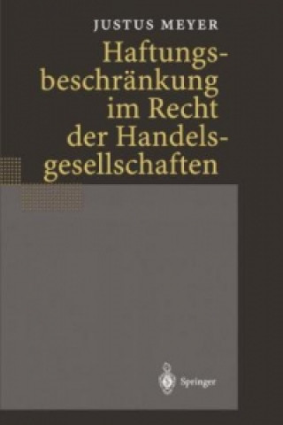 Libro Haftungsbeschrankung im Recht der Handelsgesellschaften Justus Meyer